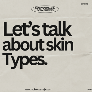 A Guide to Determining Your Skin Type