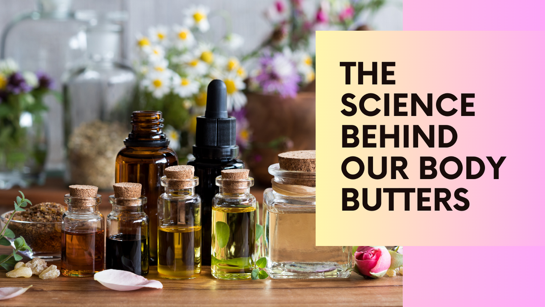 The Science Behind Our Body Butters